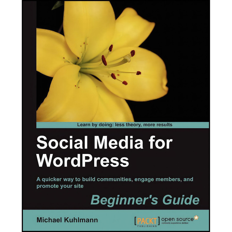 کتاب Social Media for WordPress اثر Michael Kuhlmann انتشارات Packt Publishing
