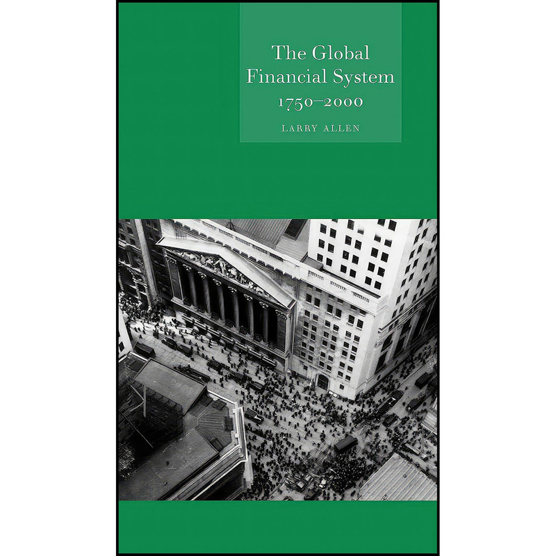کتاب Global Financial System 1750-2000  اثر Larry Allen انتشارات Reaktion Books
