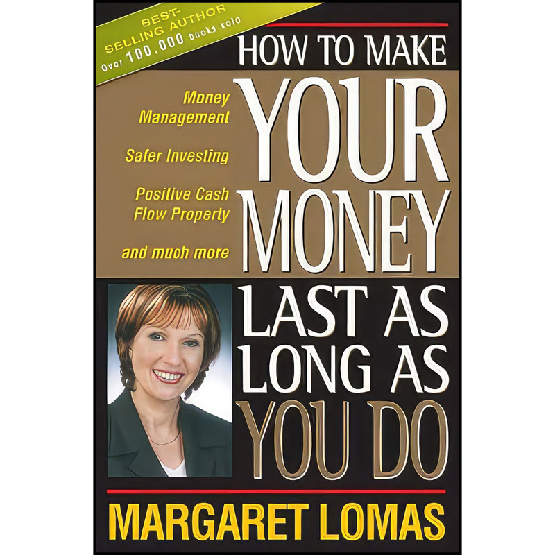 کتاب How to Make Your Money Last as Long as You Do اثر Margaret Lomas انتشارات Wrightbooks