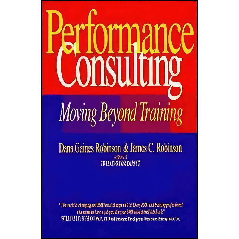 کتاب Performance Consulting اثر جمعي از نويسندگان انتشارات Berrett-Koehler Publishers