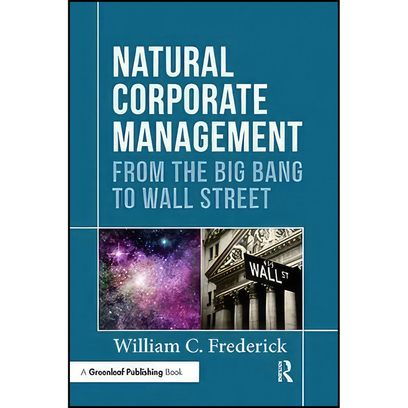 کتاب Natural Corporate Management اثر William C. Frederick انتشارات بله