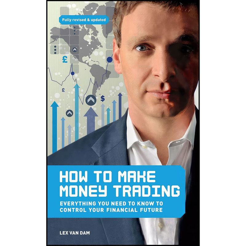 کتاب How to Make Money Trading اثر Lex Van Dam انتشارات Portico