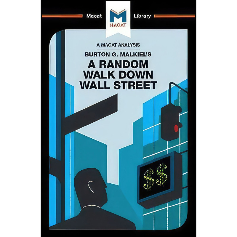 کتاب An Analysis of Burton G. Malkiel s A Random Walk Down Wall Street  اثر Nicholas Burton انتشارات Macat Library
