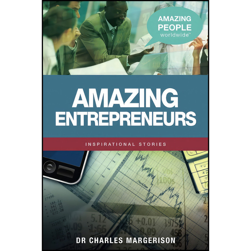 کتاب Amazing Entrepreneurs اثر Charles J. Margerison انتشارات Amazing People Worldwide