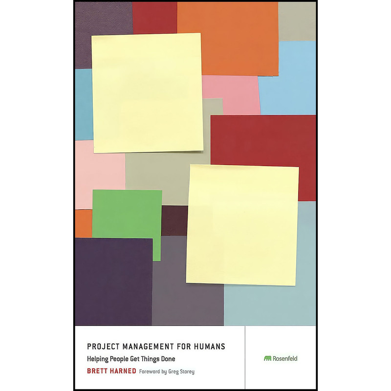 کتاب Project Management for Humans اثر Brett Harned انتشارات Rosenfeld Media