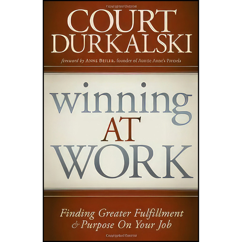 کتاب Winning at Work اثر Court Durkalski انتشارات HigherLife Publishing