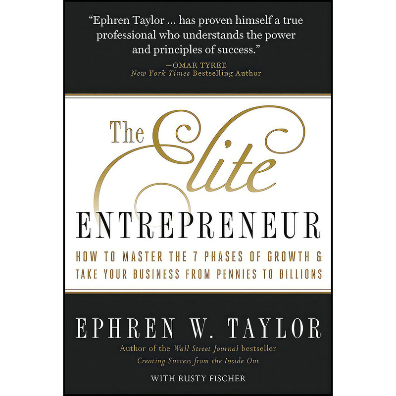 کتاب The Elite Entrepreneur اثر Ephren W. Taylor and Rusty Fischer انتشارات BenBella Books