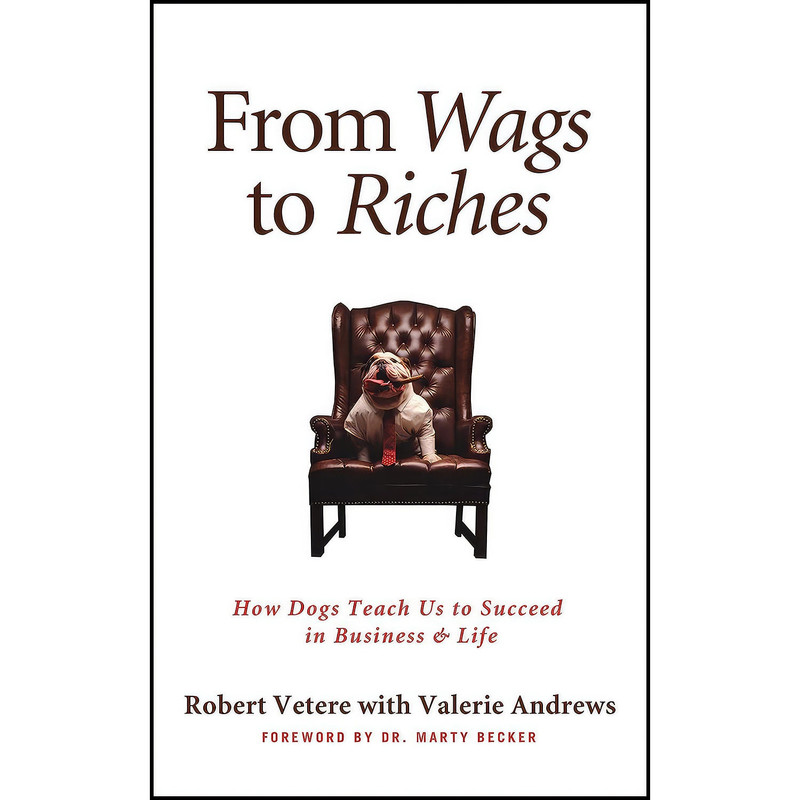 کتاب From Wags to Riches اثر Robert Vetere and Valerie Andrews انتشارات BenBella Books