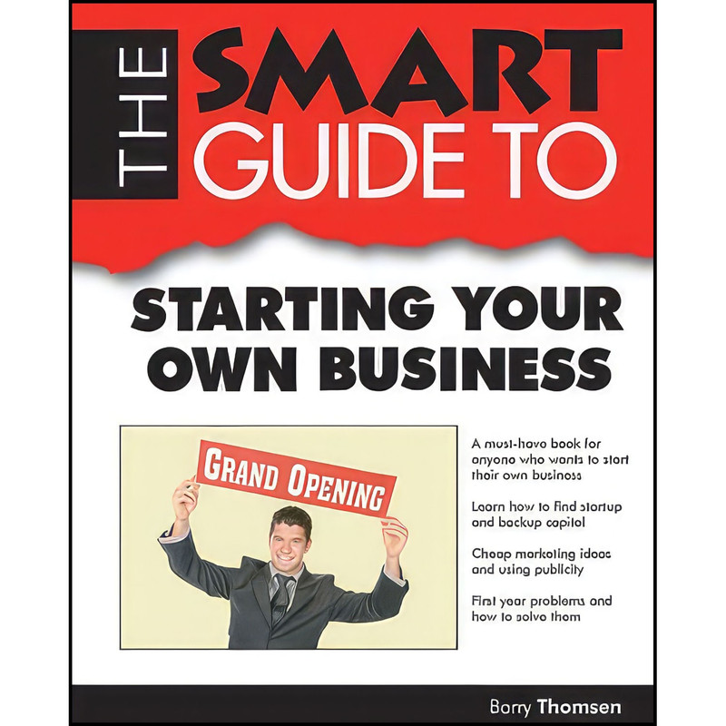 کتاب The Smart Guide to Starting Your Own Business  اثر Barry Thomsen انتشارات Smart Guide Publications, Inc.