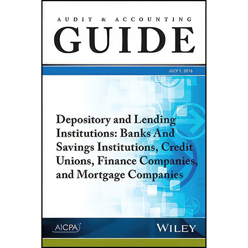 کتاب Audit and Accounting Guide Depository and Lending Institutions اثر AICPA انتشارات Wiley