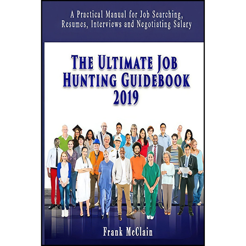کتاب The Ultimate Job Hunting Guidebook 2019 اثر Frank McClain انتشارات بله