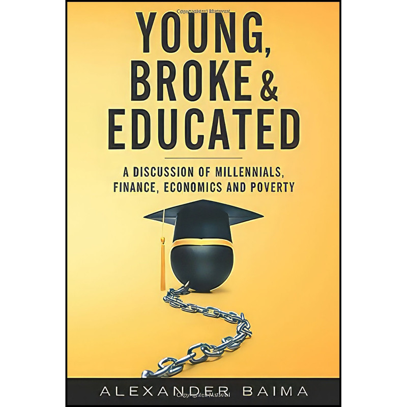 کتاب Young, Broke, and Educated اثر Alexander Baima انتشارات Alexander Baima