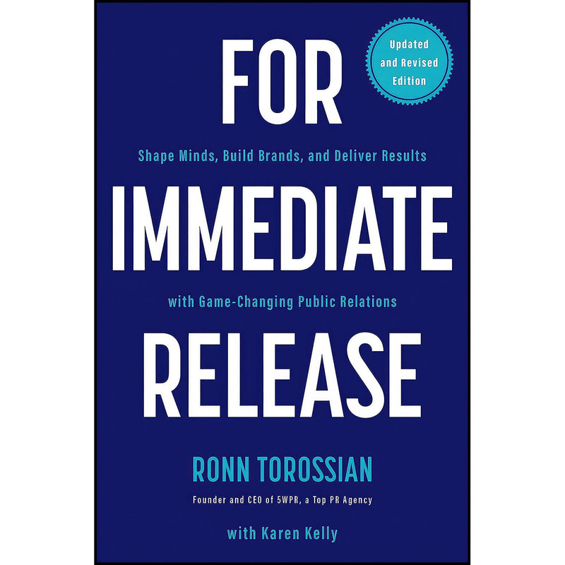 کتاب For Immediate Release اثر Ronn Torossian and Karen Kelly انتشارات BenBella Books