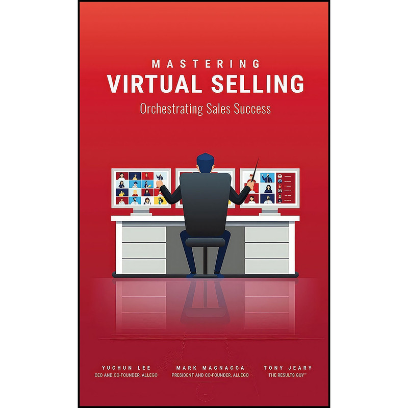 کتاب Mastering Virtual Selling اثر جمعي از نويسندگان انتشارات Clovercroft Publishing