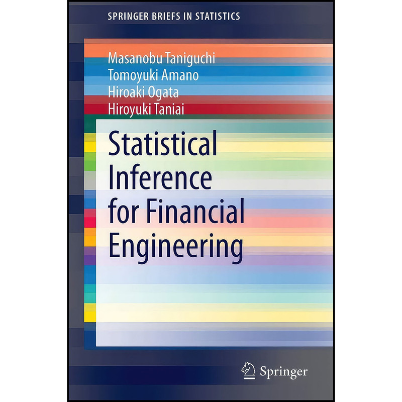 کتاب Statistical Inference for Financial Engineering  اثر جمعي از نويسندگان انتشارات Springer