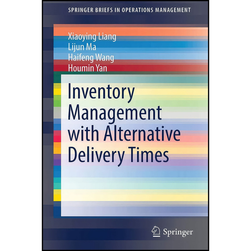 کتاب Inventory Management with Alternative Delivery Times  اثر جمعي از نويسندگان انتشارات بله