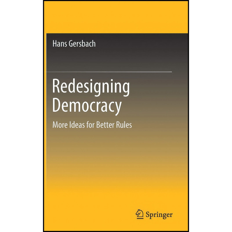 کتاب Redesigning Democracy اثر Hans Gersbach انتشارات Springer