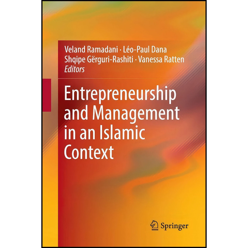 کتاب Entrepreneurship and Management in an Islamic Context اثر جمعي از نويسندگان انتشارات Springer