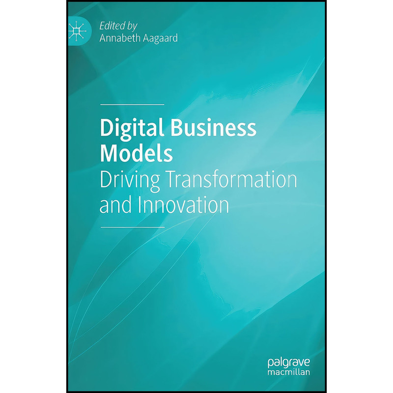 کتاب Digital Business Models اثر Annabeth Aagaard انتشارات Palgrave Macmillan