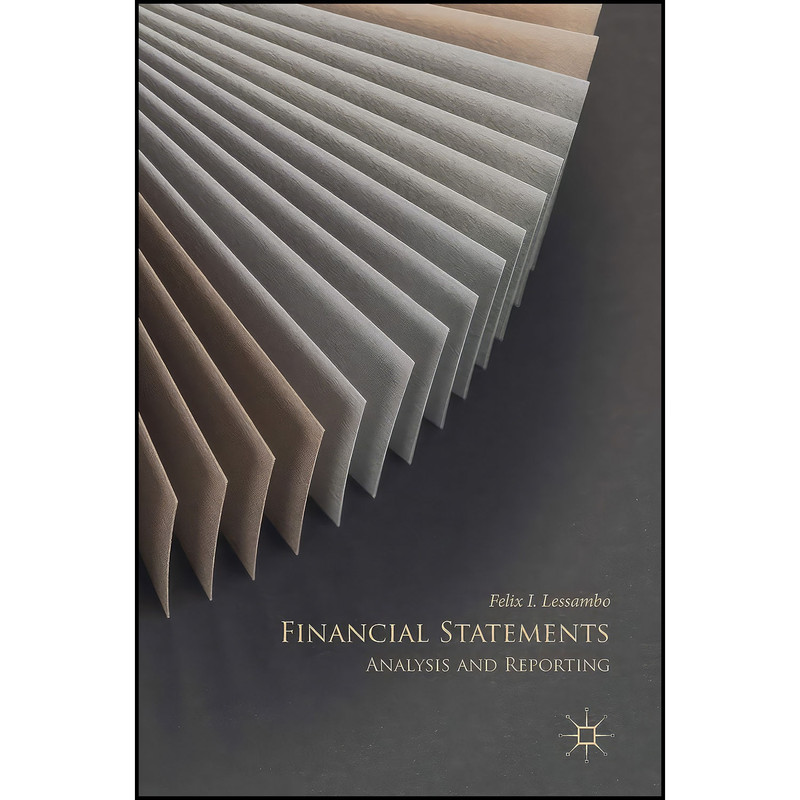 کتاب Financial Statements اثر Felix I. Lessambo انتشارات Palgrave Macmillan