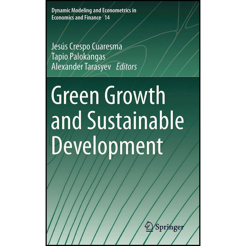 کتاب Green Growth and Sustainable Development  اثر جمعي از نويسندگان انتشارات Springer