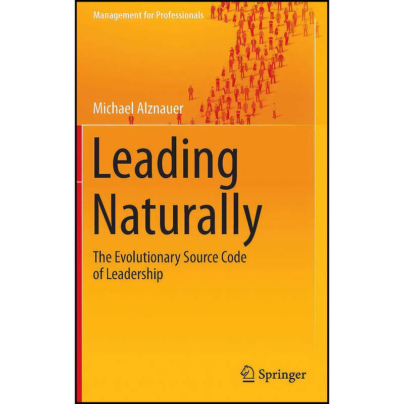 کتاب Leading Naturally اثر Michael Alznauer انتشارات Springer