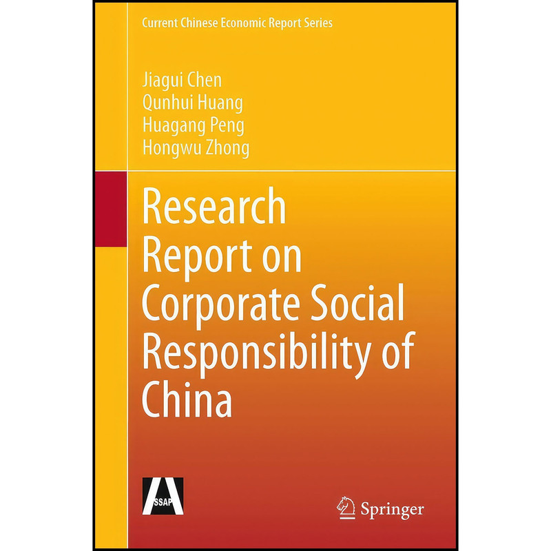 کتاب Research Report on Corporate Social Responsibility of China  اثر جمعي از نويسندگان انتشارات Springer