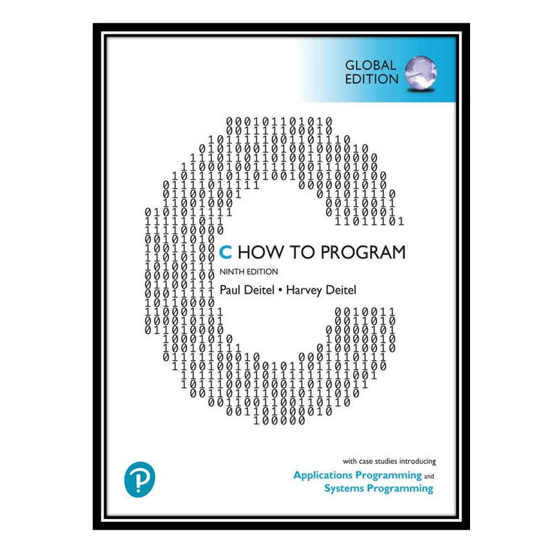 کتاب C How to Program: With Case Studies in Applications and Systems Programming اثر Paul Deitel AND Harvey Deitel انتشارات مؤلفین طلایی