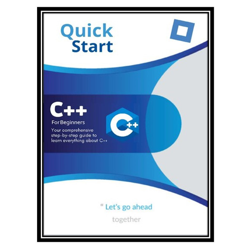 کتاب C++ for beginners: Your comprehensive step-by-step guide to learn everything about C++ اثر Daniel Harder انتشارات مؤلفین طلایی
