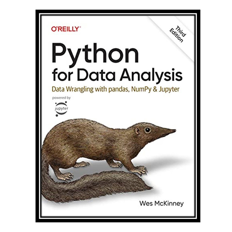 کتاب Python for Data Analysis: Data Wrangling with pandas, NumPy, and Jupyter اثر Wes McKinney انتشارات مؤلفین طلایی