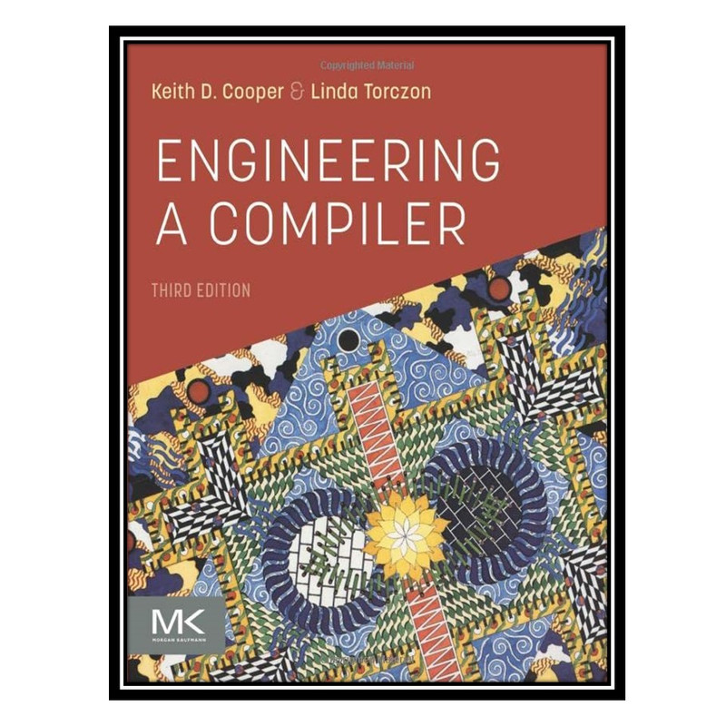 کتاب Engineering a Compiler اثر Keith D. Cooper and Linda Torczon انتشارات مؤلفین طلایی
