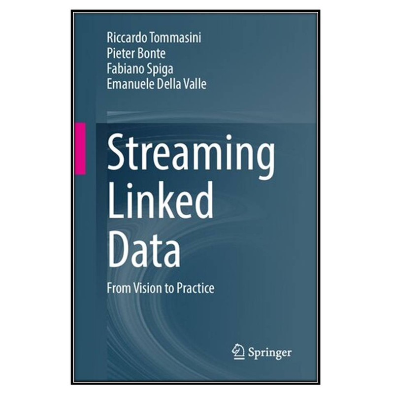 کتاب Streaming Linked Data اثر  جمعي از نويسندگان انتشارات مؤلفين طلايي