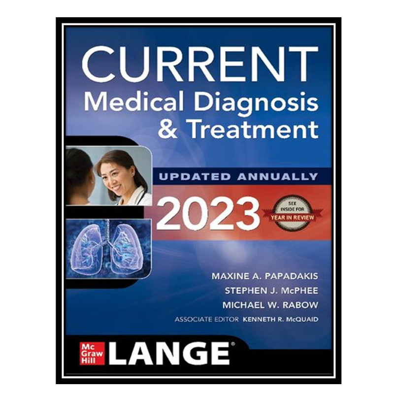 کتاب CURRENT Medical Diagnosis and Treatment 2023 اثر جمعی ازنویسندگان انتشارات مؤلفین طلایی