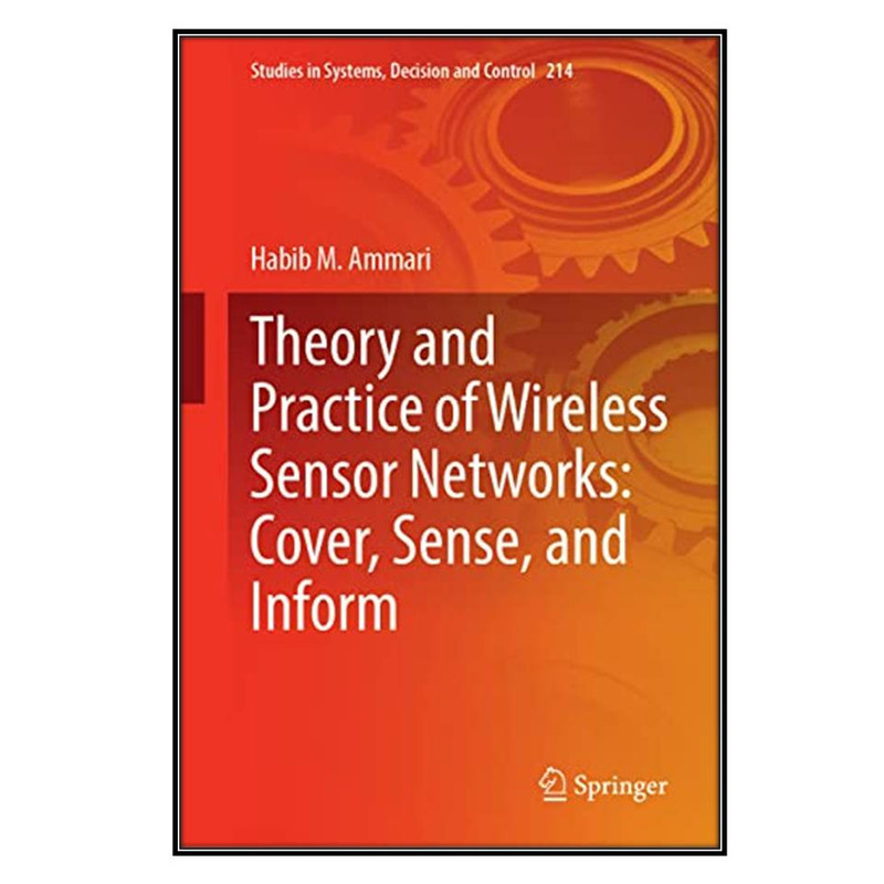 کتاب Theory and Practice of Wireless Sensor Networks اثر Habib M. Ammari انتشارات مؤلفين طلايي