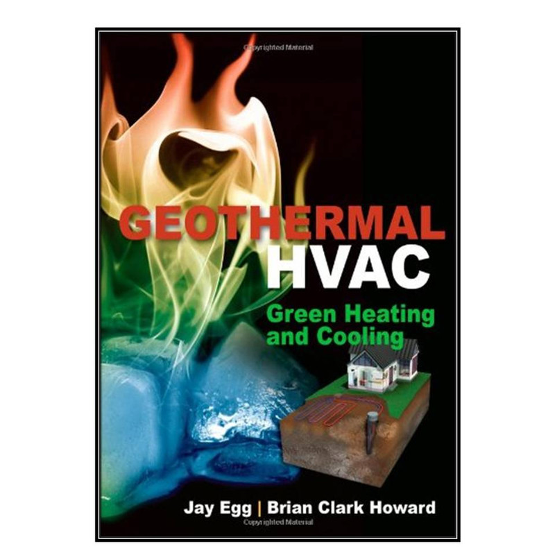 کتاب Geothermal HVAC اثر Jay Egg and  Brian Howard انتشارات مؤلفين طلايي