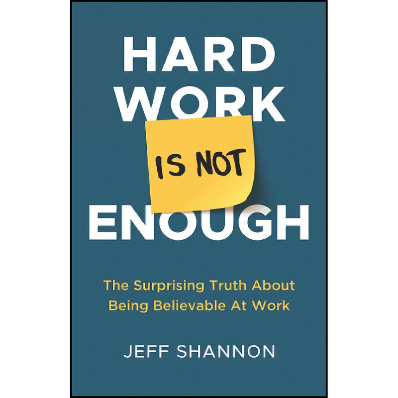 کتاب Hard Work Is Not Enough اثر Jeff Shannon انتشارات بله