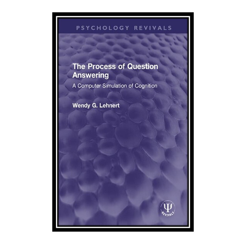 کتاب The Process of Question Answering اثر Wendy G. Lenhart انتشارات مؤلفین طلایی