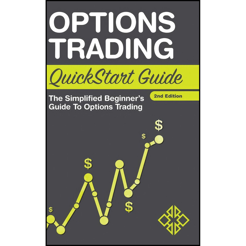 کتاب Options Trading QuickStart Guide اثر ClydeBank Finance انتشارات ClydeBank Media LLC