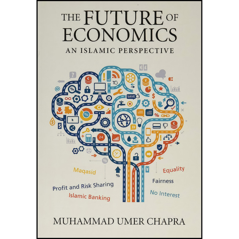 کتاب The Future of Economics اثر M. Umer Chapra انتشارات The Islamic Foundation