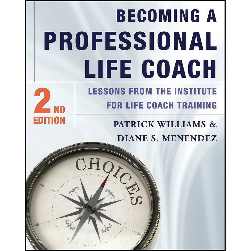 کتاب Becoming a Professional Life Coach اثر جمعي از نويسندگان انتشارات W. W. Norton & Company