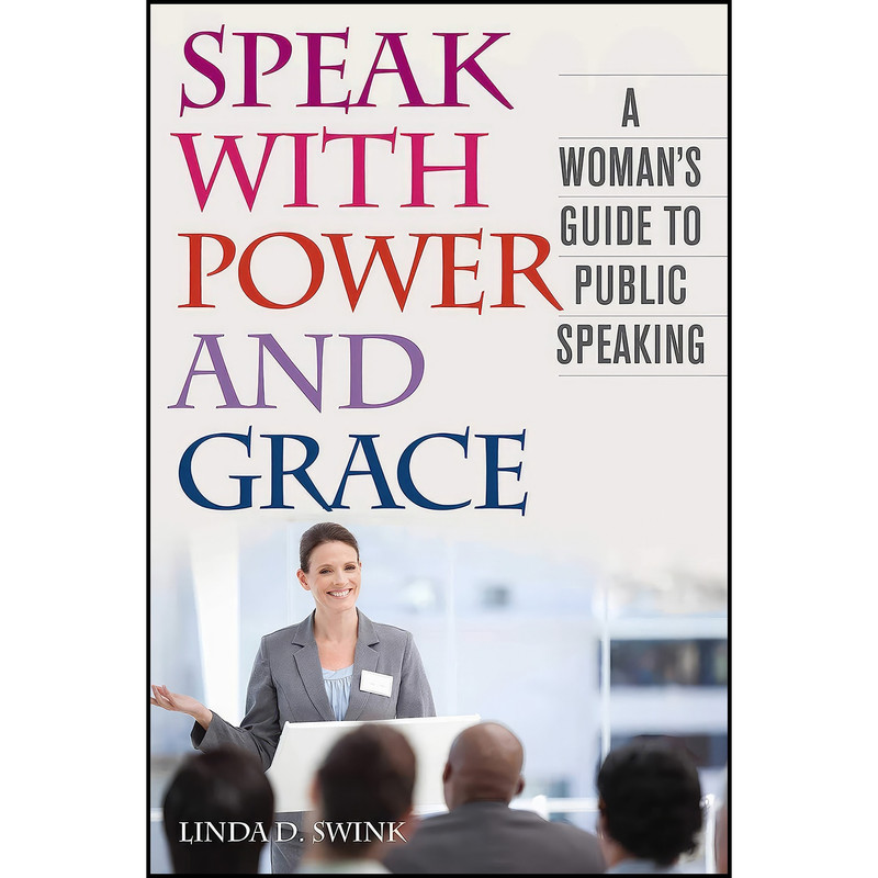 کتاب Speak with Power and Grace اثر جمعي از نويسندگان انتشارات Skyhorse