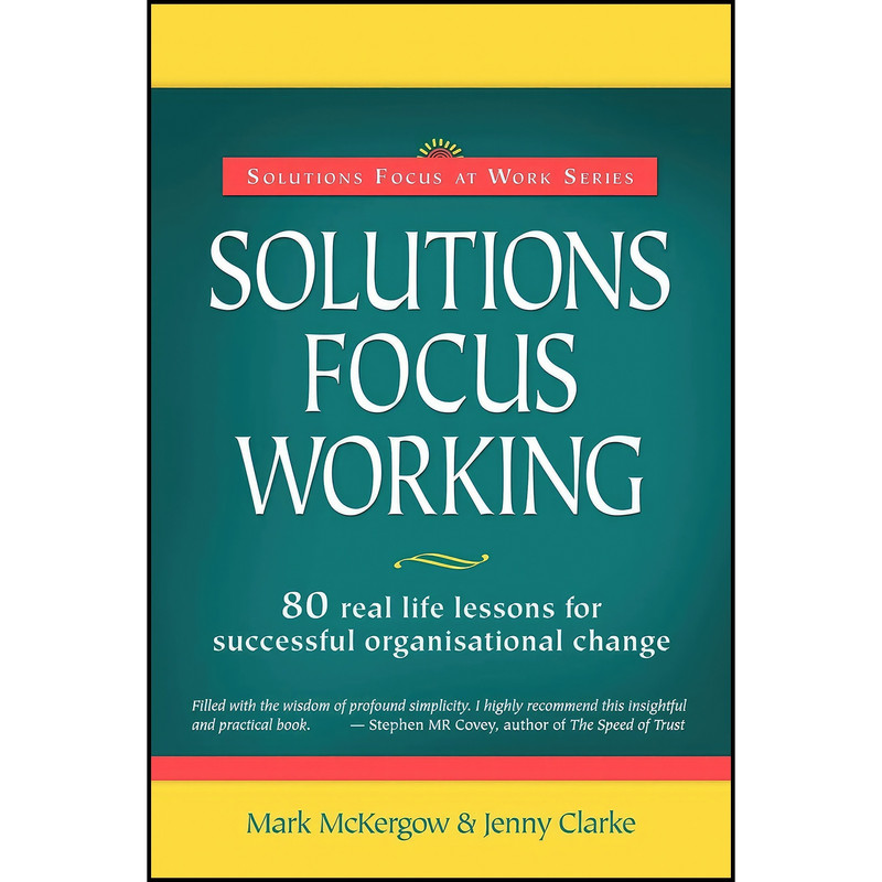 کتاب Solutions Focus Working  اثر Mark McKergow and Jenny Clarke انتشارات Solutions Books