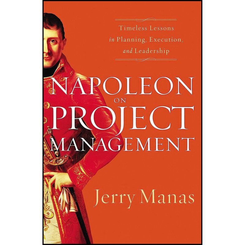 کتاب Napoleon on Project Management اثر Jerry Manas انتشارات HarperCollins Leadership