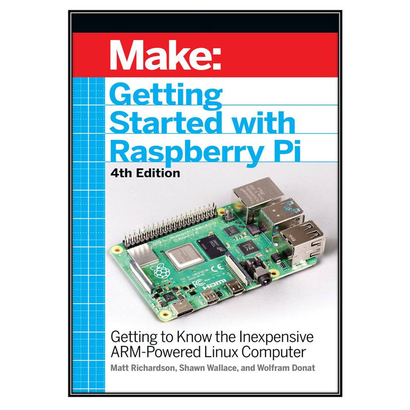 کتاب Getting Started With Raspberry Pi اثر جمعي از نويسندگان انتشارات مؤلفين طلايي