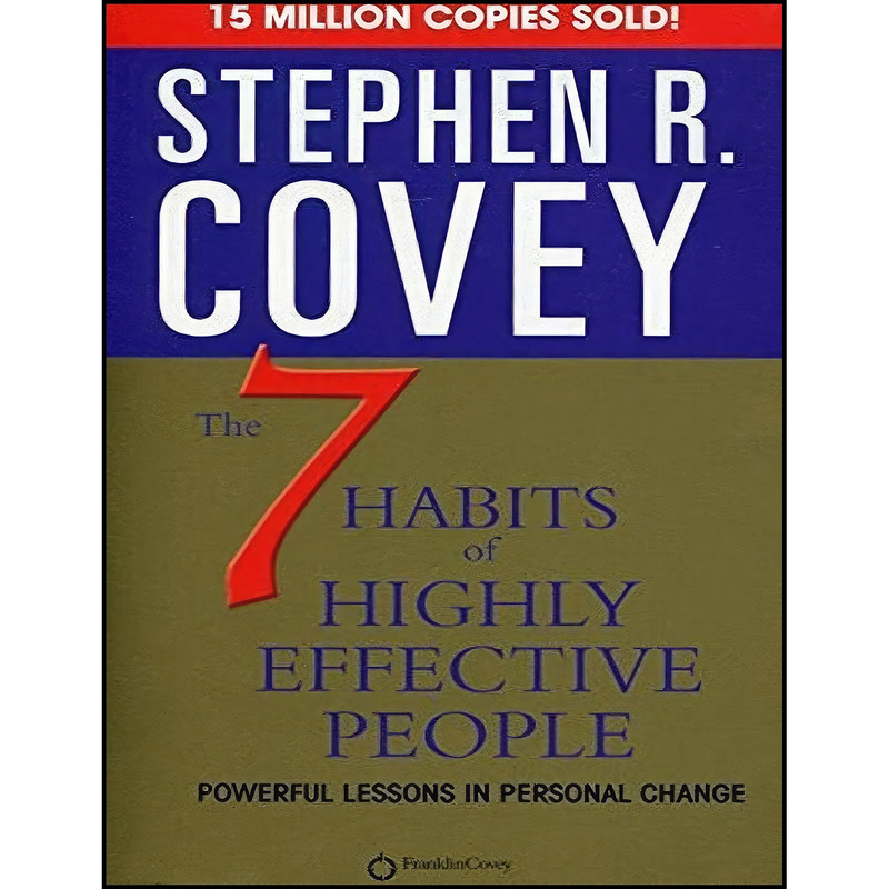کتاب 7 Habits of Highly Effective People اثر Stephen R. Covey انتشارات Simon And Schuster