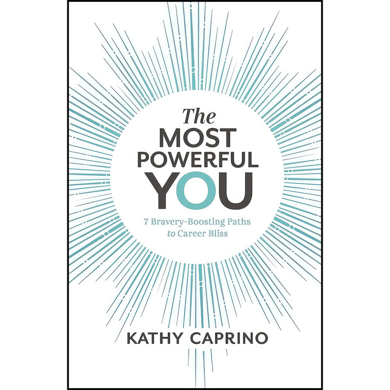 کتاب The Most Powerful You اثر Kathy Caprino انتشارات AMACOM