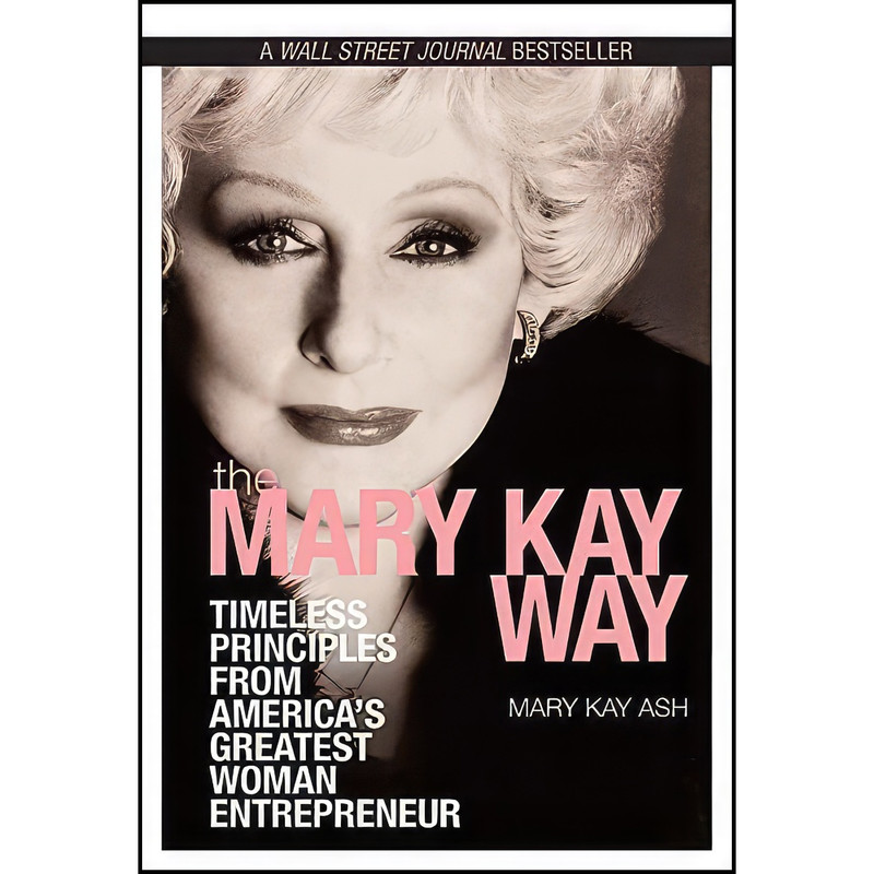 کتاب The Mary Kay Way اثر Mary Kay Ash انتشارات Wiley