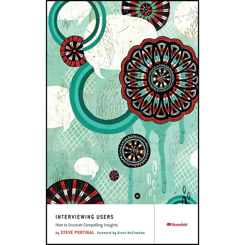 کتاب Interviewing Users اثر Steve Portigal انتشارات Rosenfeld Media