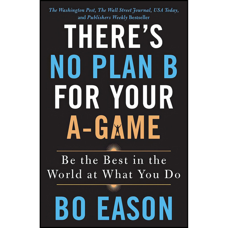 کتاب There's No Plan B for Your A-Game اثر Bo Eason انتشارات Griffin