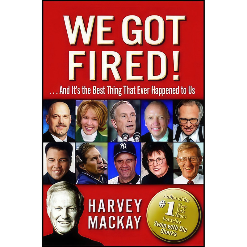 کتاب We Got Fired! اثر Harvey Mackay انتشارات Ballantine Books